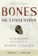Bones of Contention: A Creationist Assessment of Human Fossils by Marvin L. Lubenow 